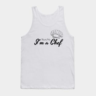 Trust me i'm a chef, best gifts for chef Tank Top